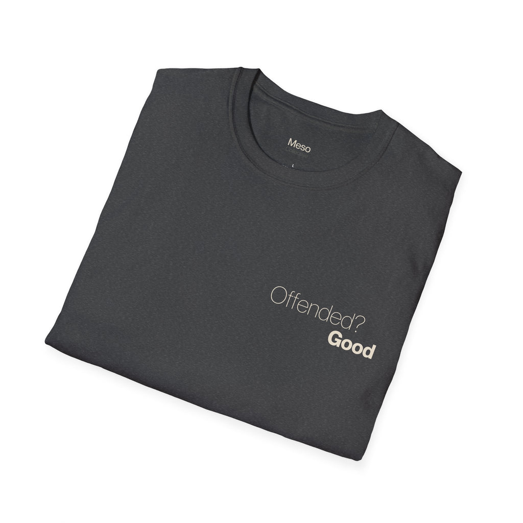Offended? Good T-Shirt | Meso Collective Vertical Logo Tee