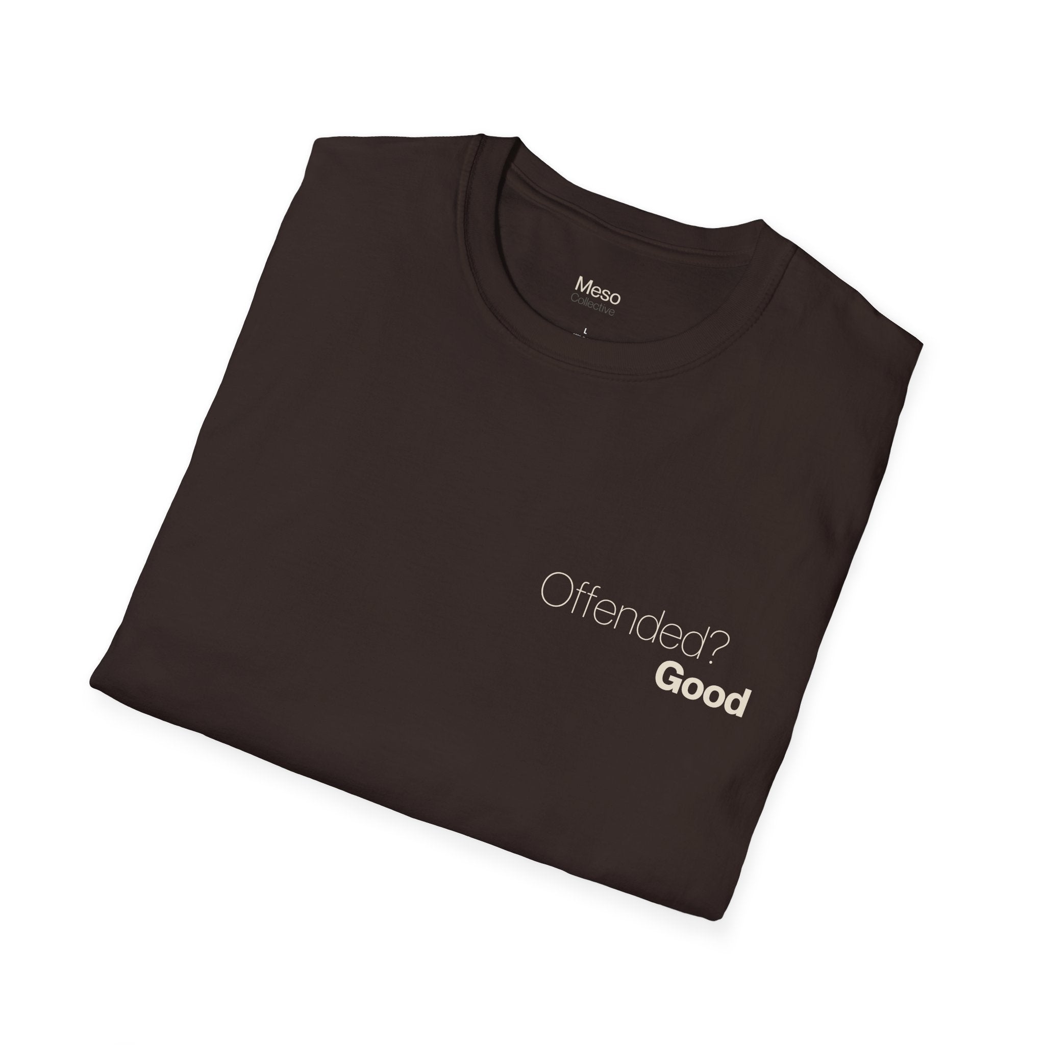 Offended? Good T-Shirt | Meso Collective Vertical Logo Tee