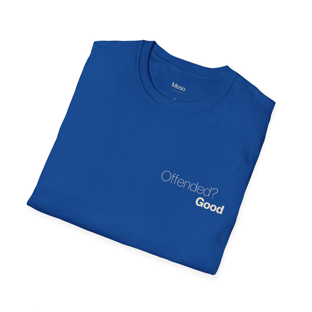 Offended? Good T-Shirt | Meso Collective Vertical Logo Tee