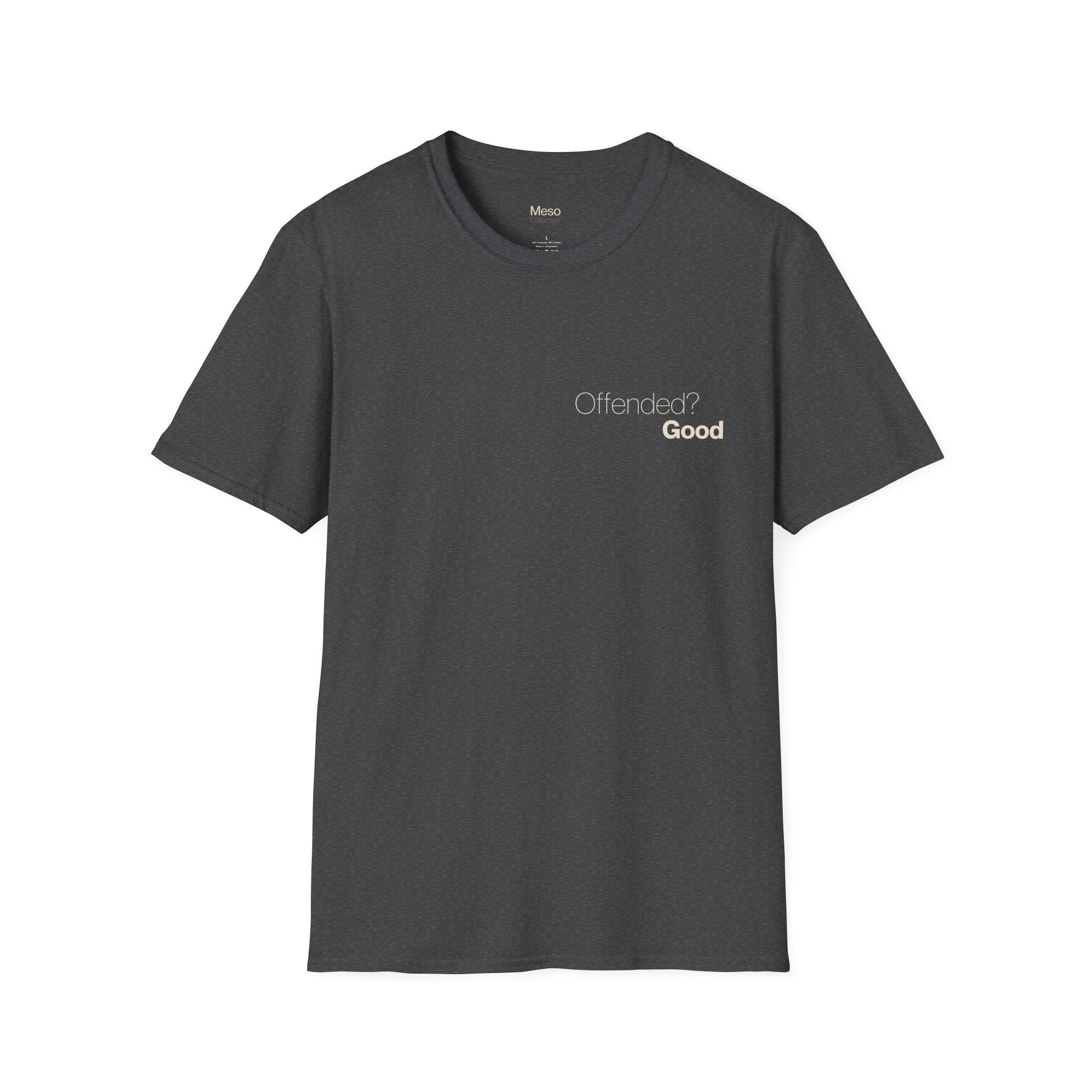 Offended? Good T-Shirt | Meso Collective Vertical Logo Tee