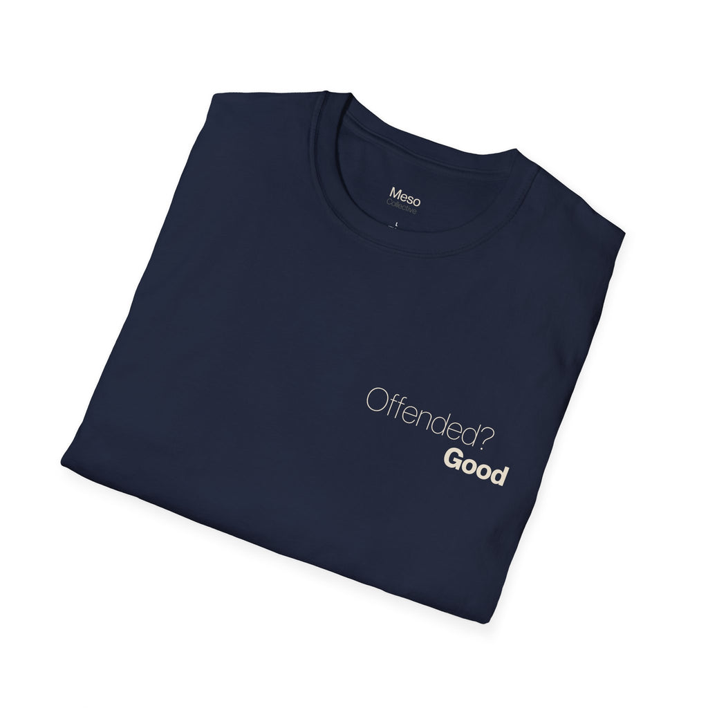 Offended? Good T-Shirt | Meso Collective Vertical Logo Tee