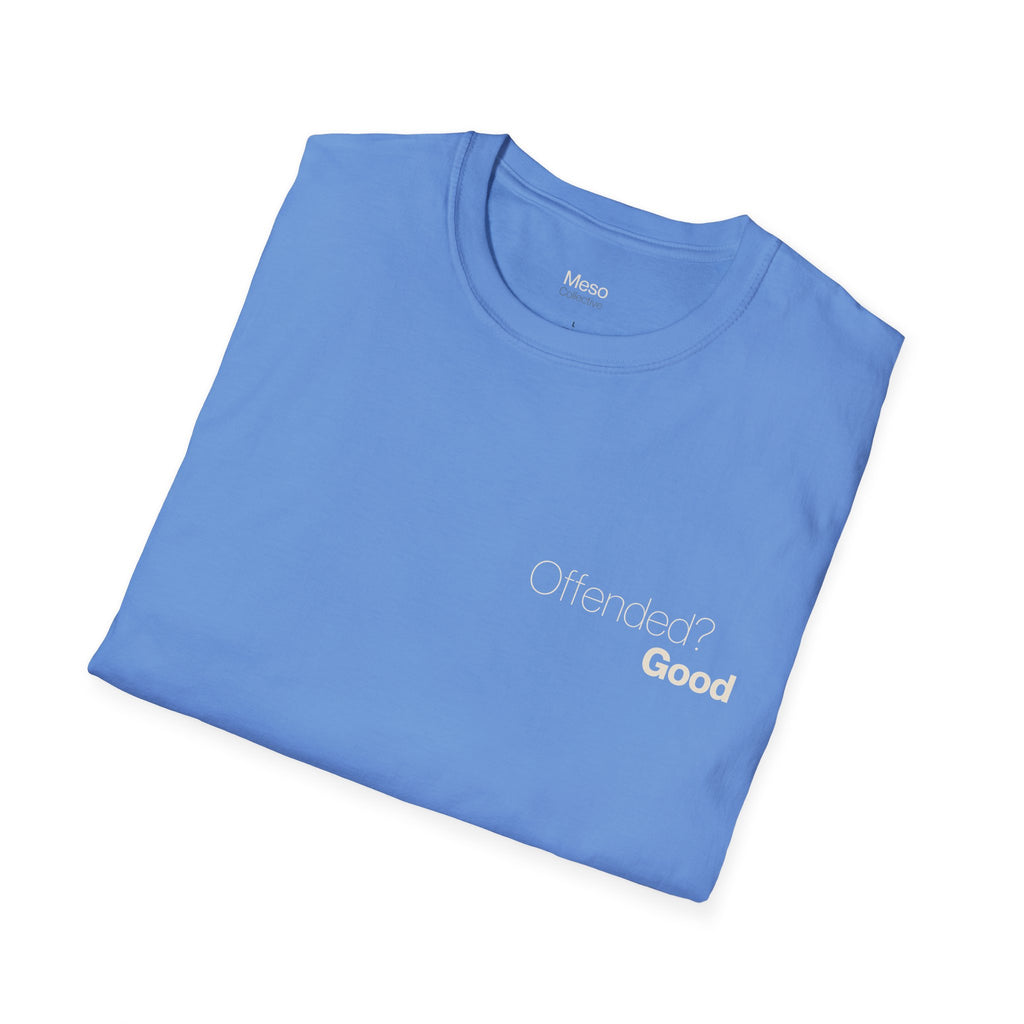 Offended? Good T-Shirt | Meso Collective Vertical Logo Tee