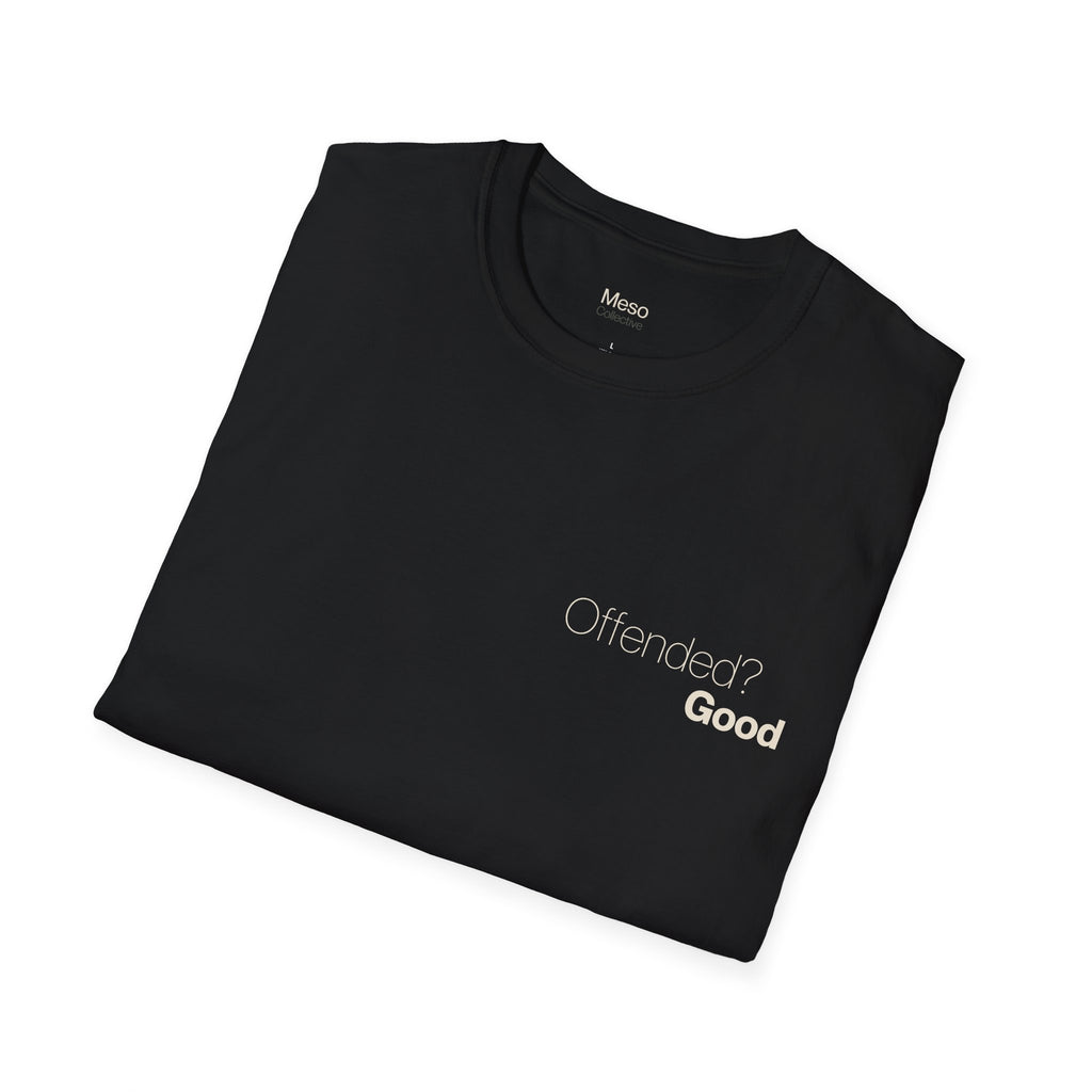Offended? Good T-Shirt | Meso Collective Vertical Logo Tee